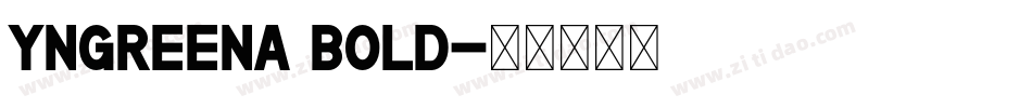 Yngreena Bold字体转换